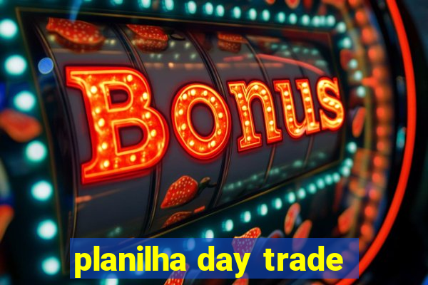 planilha day trade